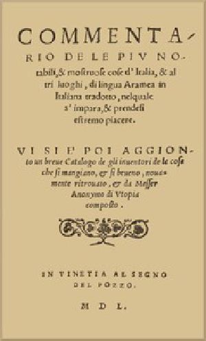 [Gutenberg 54167] • Commentario de le piu notabili, & mostruose cose d'Italia, & di altri luoghi di lingua aramea in Italiana tradotto, nelquale si impara, & prendesi estremo piacere